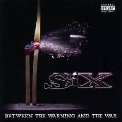 Six (USA) : Between the Warning and the War